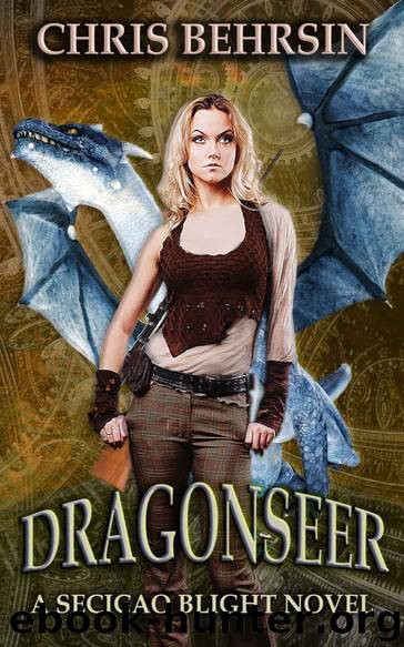 Dragonseer (Secicao Blight Book 1) by Chris Behrsin