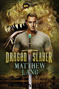 Dragonslayer by Matthew Lang
