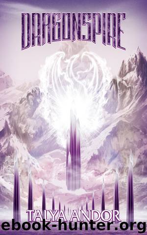 Dragonspire by Talya Andor