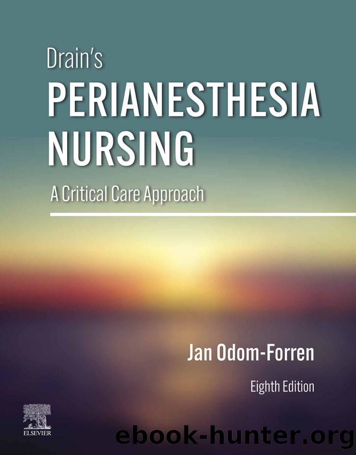 Drain's PeriAnesthesia Nursing - E-Book by Odom-Forren Jan;