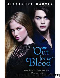 Drake Chronicles: 03 Out for Blood by Alyxandra Harvey