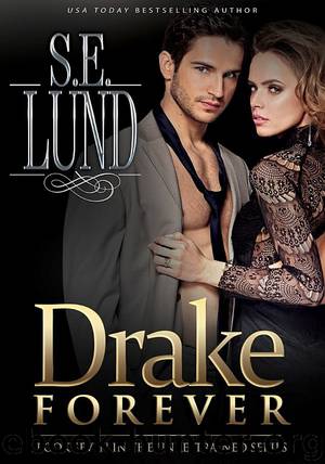 Drake Forever by S. E. Lund