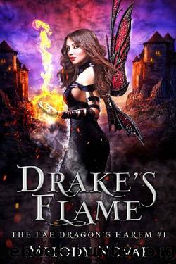 Drake's Flame: A Reverse Harem Paranormal Fantasy Romance (The Fae Dragonâs Harem Book 1) by Melody Novak