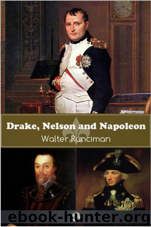 Drake, Nelson and Napoleon by walter runciman