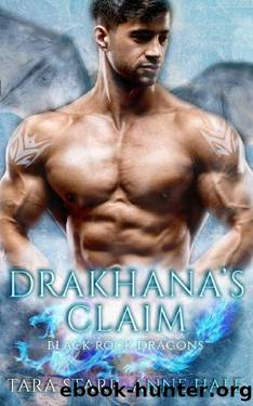 Drakhana's Claim: A Paranormal Romance (Black Rock Dragons Book 2) by Anne Hale & Tara Starr