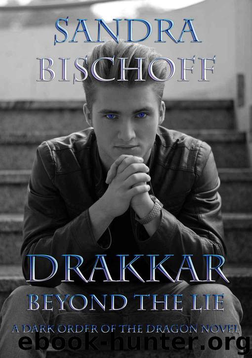 Drakkar ~ Beyond the Lie (A Dark Order of the Dragon Novel Book 3) by Bischoff Sandra
