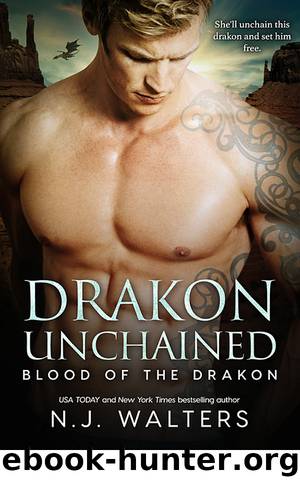 Drakon Unchained (Blood of the Drakon) by N.J. Walters