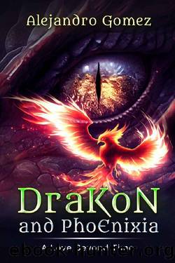Drakon and Phoenixia: A Love Beyond Time by Alejandro Gomez
