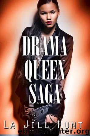 Drama Queen Saga by La Jill Hunt