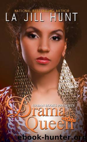Drama Queen by La Jill Hunt