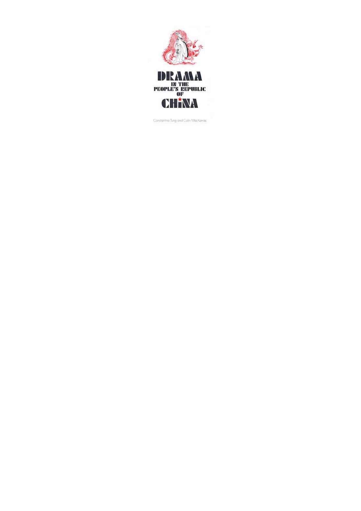 Drama in the People's Republic of China by Constantine Tung; Colin Mackerras