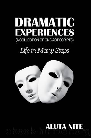 Dramatic Experiences by Aluta Nite