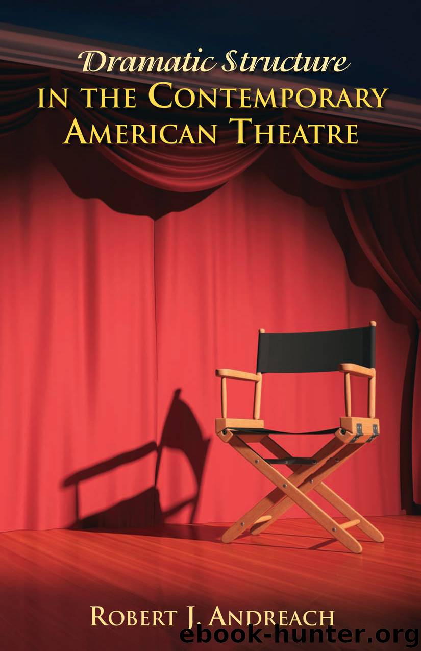 Dramatic Structure in the Contemporary American Theatre by Robert Andreach