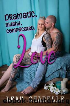 Dramatic, Mushy, Complicated Love by Leah Sharelle