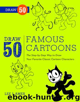 Draw 50 Famous Cartoons by Lee J. Ames