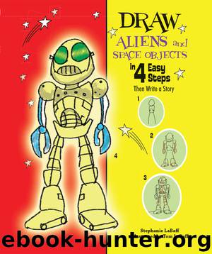 Draw Aliens and Space Objects in 4 Easy Steps by Stephanie LaBaff