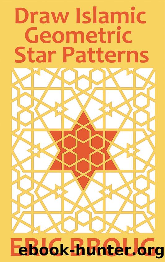 Draw Islamic Geometric Star Patterns by Eric Broug