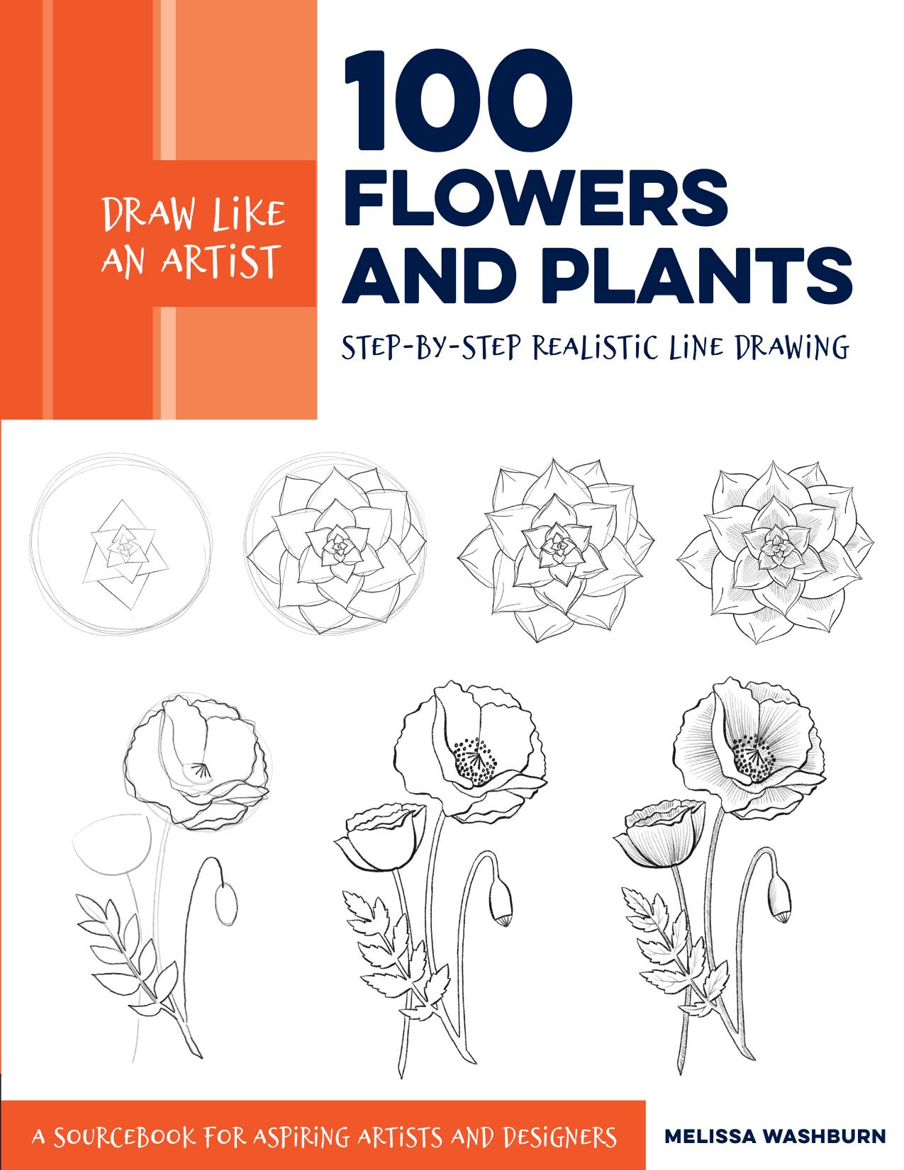Draw Like an Artist: 100 Flowers and Plants by Melissa Washburn