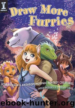 Draw More Furries: How to Create Anthropomorphic Fantasy Creatures by Jared Hodges & Lindsay Cibos