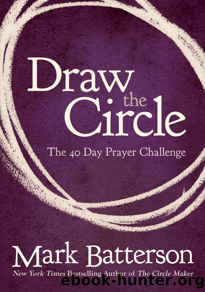 Draw the Circle by Batterson Mark