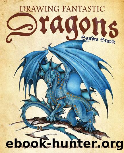 Drawing Fantastic Dragons by Sandra Staple