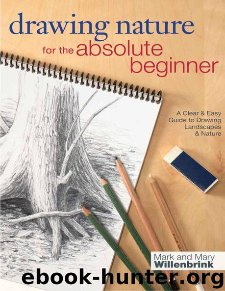 Drawing Nature for the Absolute Beginner: A Clear & Easy Guide to Drawing Landscapes & Nature (Art for the Absolute Beginner) by Mark Willenbrink & Mary Willenbrink