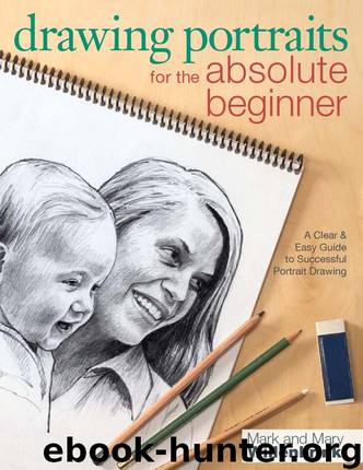 Drawing Portraits for the Absolute Beginner by Mark Willenbrink