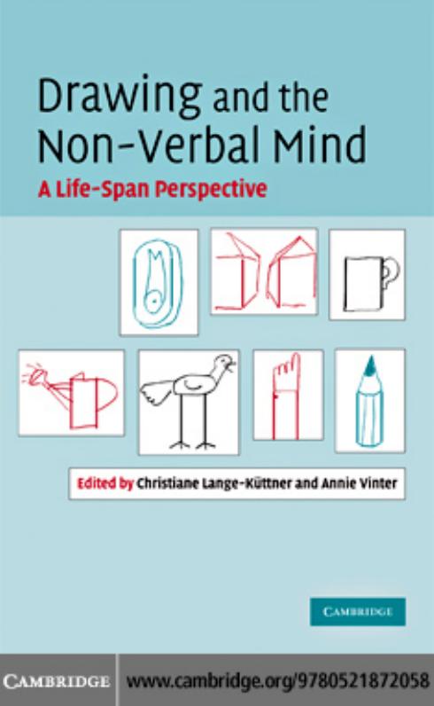 Drawing and the Non-Verbal Mind: A Life-Span Perspective by Chris Lange-Kuttner and Annie Vinter