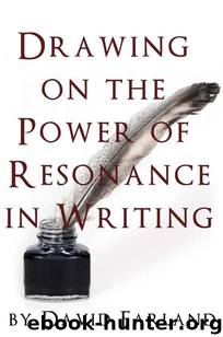 Drawing on the Power of Resonance by David Farland
