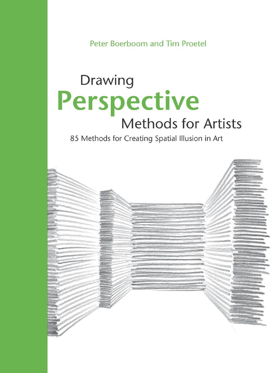 Drawing perspective methods for artists : 85 methods for creating spatial illusion in art by Peter Boerboom; Tim Proetel