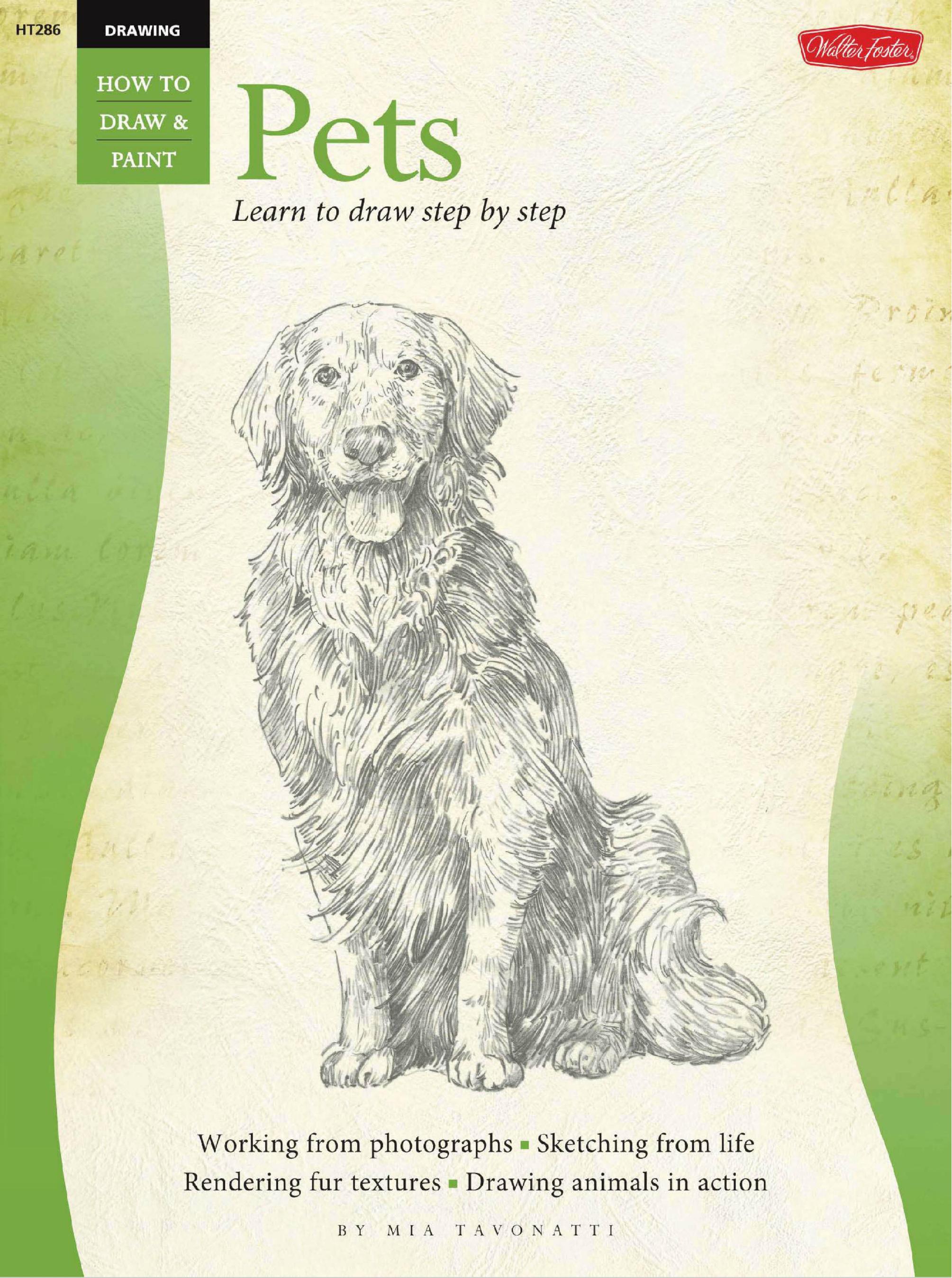 Drawing: Pets: Learn to paint step by step by Mia Tavonatti