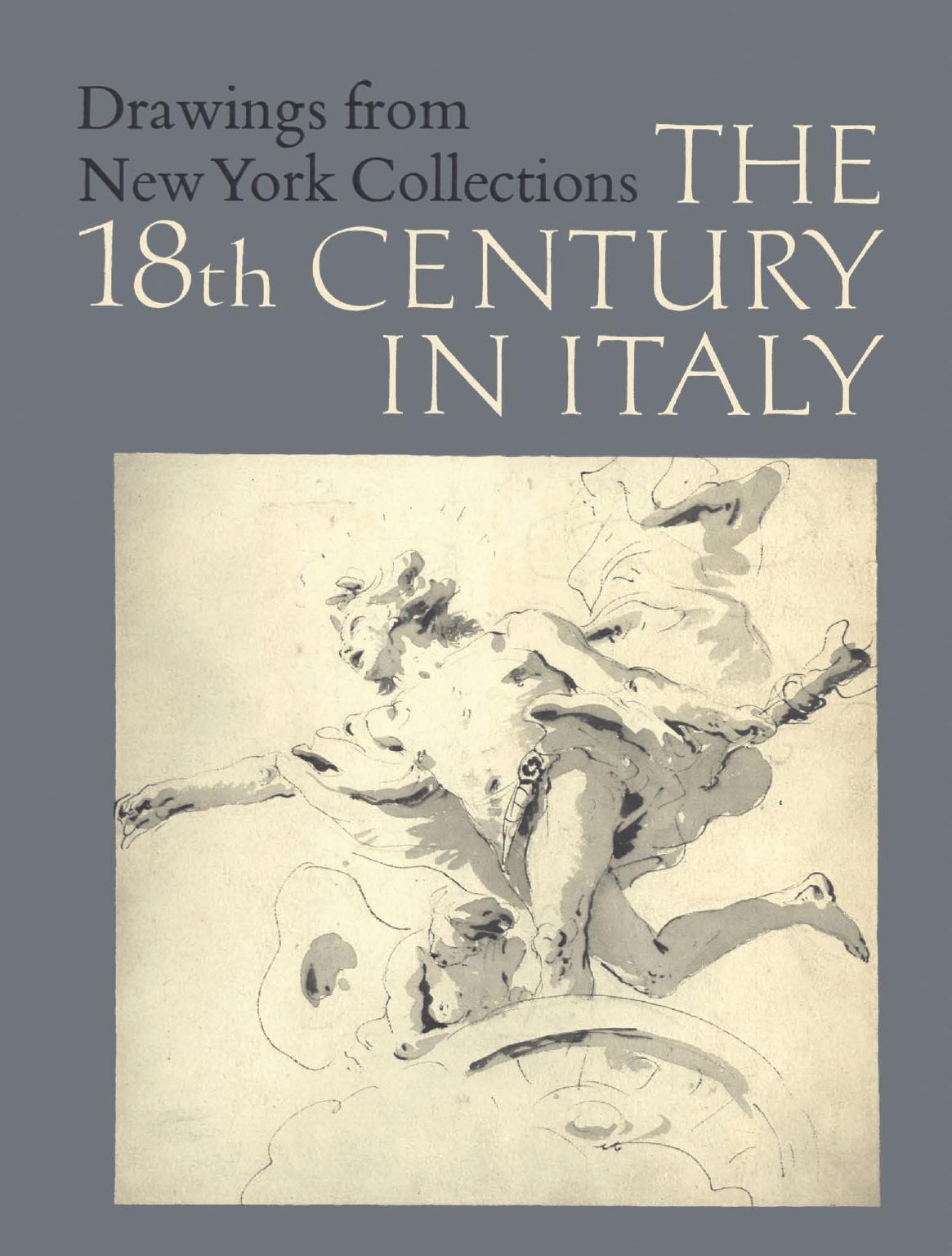 Drawings from New York Collections. Vol. 3. The Eighteenth Century in Italy (The Metropolitan Museum of Art) by Bean J. etc