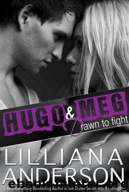 Drawn to Fight: Hugo & Meg by Lilliana Anderson