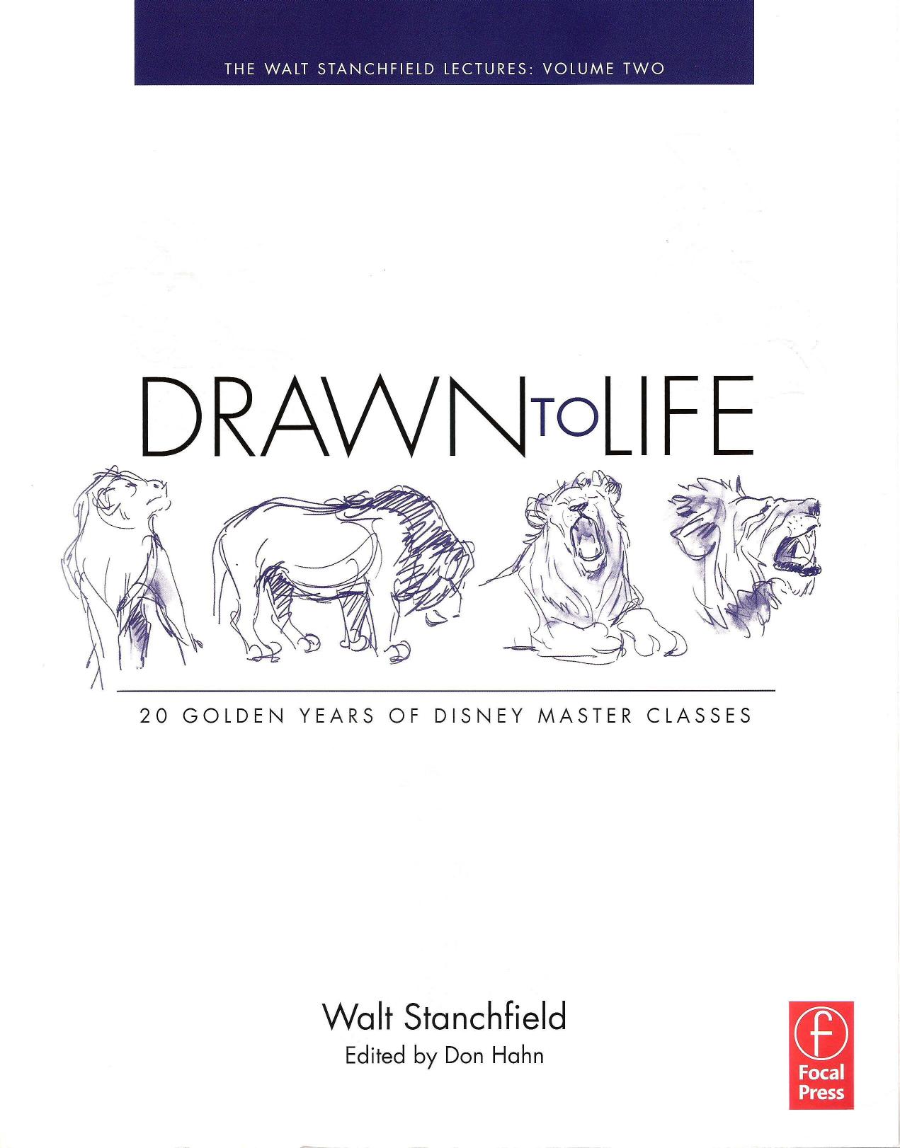 Drawn to Life: 20 Golden Years of Disney Master Classes: Volume 2: The Walt Stanchfield Lectures by Walt Stanchfield Don Hahn