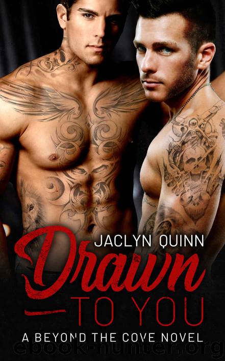 Drawn to You (A Beyond the Cove Novel) by Jaclyn Quinn