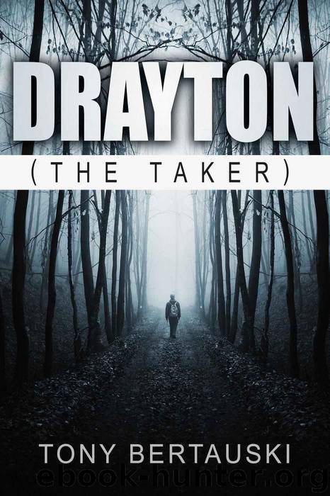 Drayton (The Taker): Evolution of a Vampire by Tony Bertauski