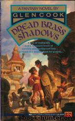 Dread Brass Shadows: by Glen Cook