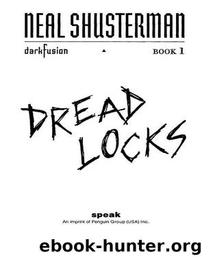 Dread Locks by Neal Shusterman