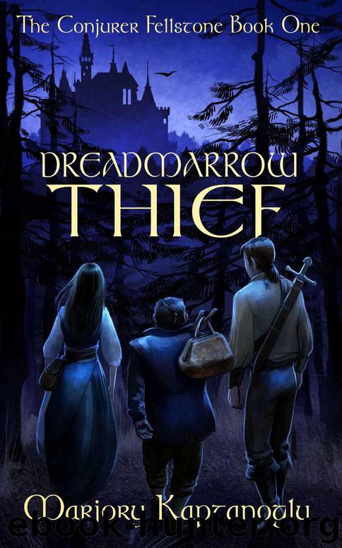 Dreadmarrow Thief (The Conjurer Fellstone Book 1) by Kaptanoglu Marjory