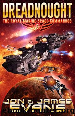 Dreadnought (The Royal Marine Space Commandos Book 5) by Jon Evans & James Evans