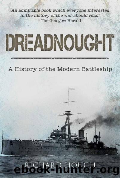 Dreadnought: A History of the Modern Battleship by Richard Hough