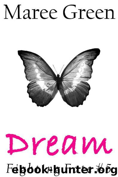 Dream (Fighting Fate Book 5) by Maree Green
