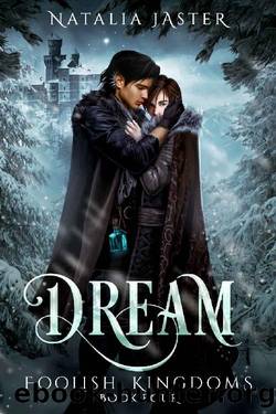 Dream (Foolish Kingdoms Book 4) by Natalia Jaster