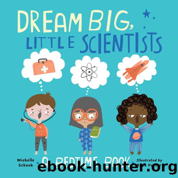 Dream Big by Michelle Schaub