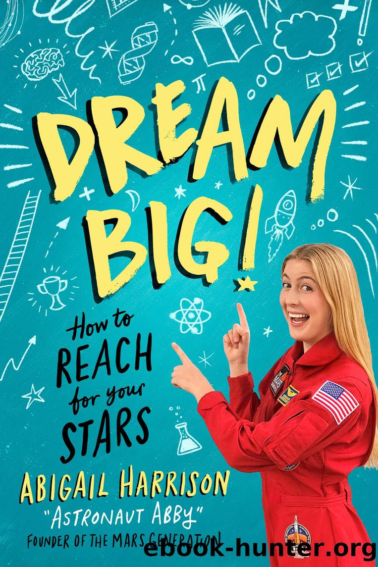 Dream Big! by Abigail Harrison