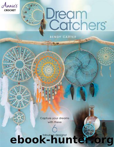 Dream Catchers by Bendy Carter