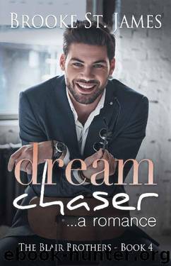 Dream Chaser: A Romance (The Blair Brothers Book 4) by Brooke St. James
