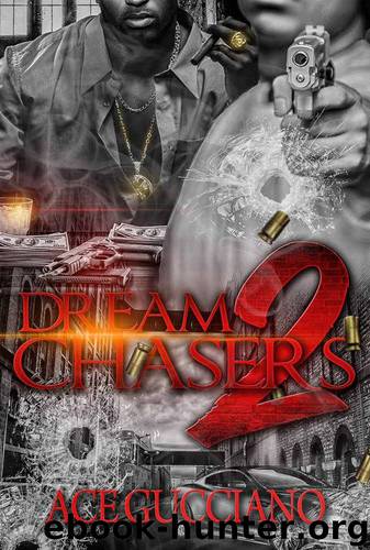 Dream Chasers 2 by Ace Gucciano