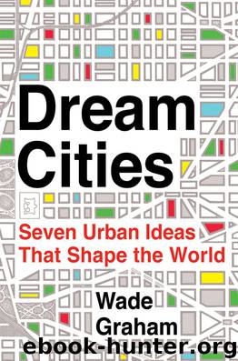 Dream Cities by Wade Graham