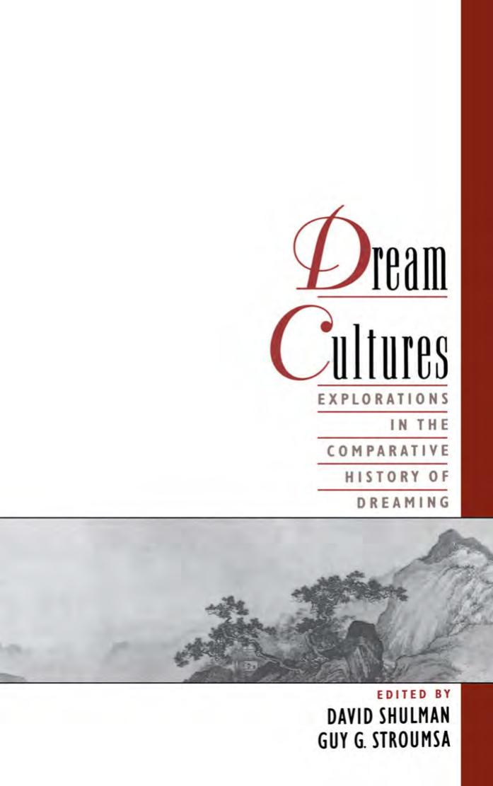 Dream Cultures: Explorations in the Comparative History of Dreaming by David Shulman Guy G. Stroumsa